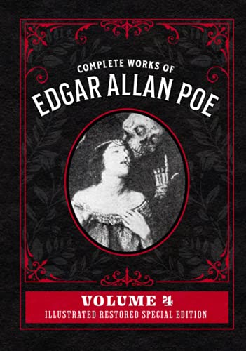 Complete Works of Edgar Allan Poe Volume 4: Illustrated Restored Special Edition